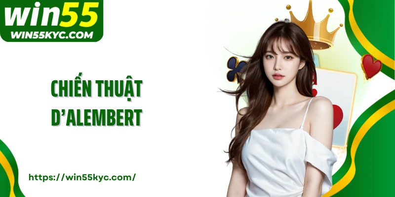 Chiến Thuật D’Alembert: Kinh Nghiệm Áp Dụng Hiệu Quả Cao