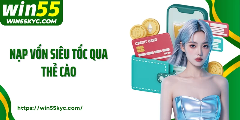 Nạp vốn siêu tốc qua thẻ cào