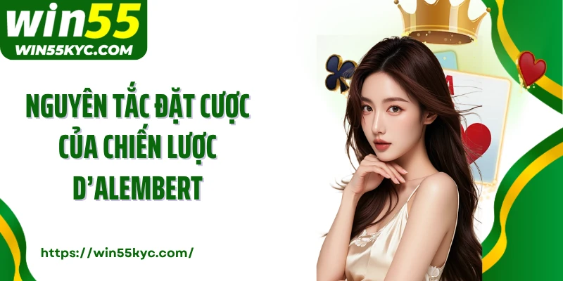 Nguyên tắc đặt cược của chiến lược D’Alembert